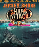 Смотреть Онлайн Нападение акул на Нью-Джерси / Jersey Shore: Shark Attack [2012]